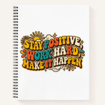 Blijf Positief Werk Hard Schrijfboek