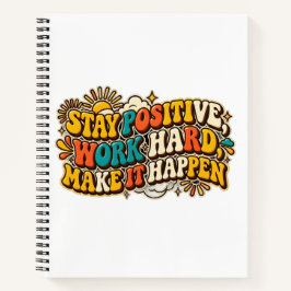 Blijf Positief Werk Hard Schrijfboek Notitieboek