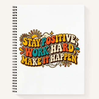 Blijf Positief Werk Hard Schrijfboek Notitieboek