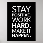 Blijf positief, werk hard, zorg dat het gebeurt poster (Voorkant)