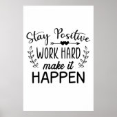 Blijf positief werken, hard maken dat het gebeurt poster (Voorkant)