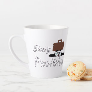Blijf Positief... Zelfs op Moeilijke Dagen. Latte Mok