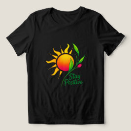 Blijf positief Zon en Bloem Motivatie T-shirt