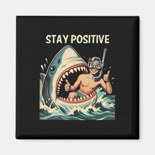 Blijf Positieve Haai Grappig Magneet