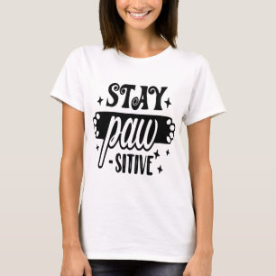 Blijf pow, sitief hondenthematshirt t-shirt