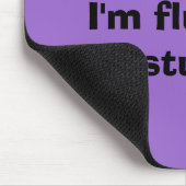 Blijf praten...ik ben vloeiend in dom. muismat (Hoek)