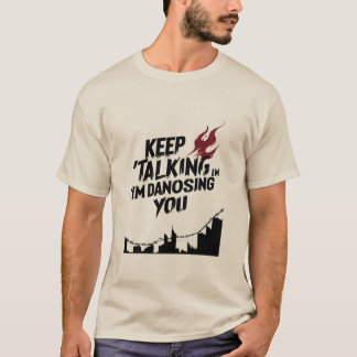 Blijf Praten, Ik Diagnosticeer Je T-Shirt – Grappi