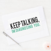 Blijf praten, ik ga je diagnose stellen Humor psyc Rechthoekige Sticker (Envelop)