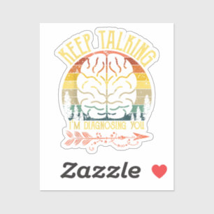Blijf praten Ik stel je een grappige psychologie v Sticker