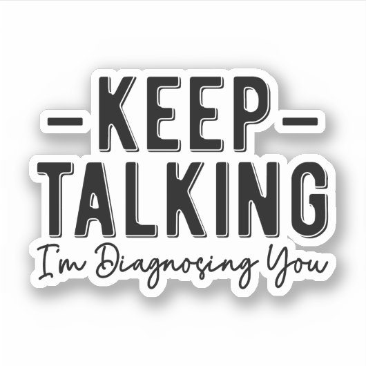 Blijf praten, ik stel je grappige Therapist voor. Sticker (Voorkant)