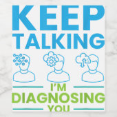 Blijf praten, ik stel je klaar voor Psycholo. Wijn Etiket (Enkel label)