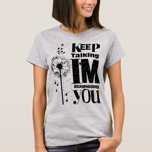 Blijf praten, ik stel je vast op T-Shirt (Voorkant)