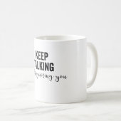 Blijf praten, ik stel je voor koffiemok (Voorkant rechts)