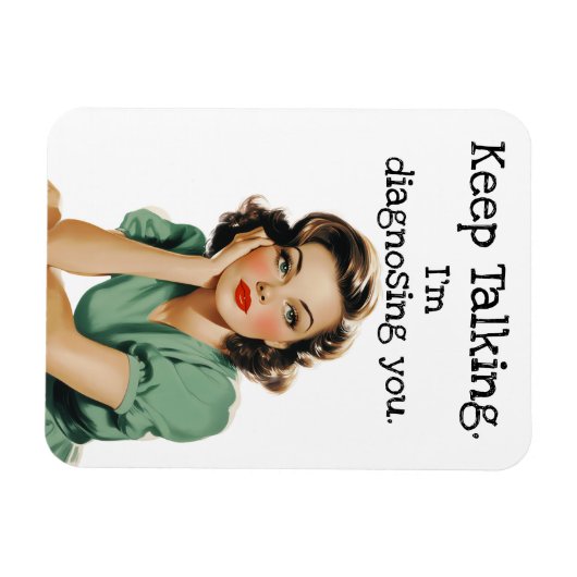 Blijf praten Retro huisvrouw sarcastisch Magneet (Horizontaal)