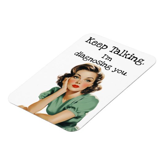 Blijf praten Retro huisvrouw sarcastisch Magneet (Linkerzijde)