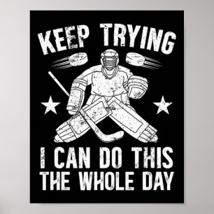 Blijf proberen IJshockey Keeper IJshockey Doelman Poster