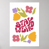 Blijf raar Bloemen Poster (Voorkant)