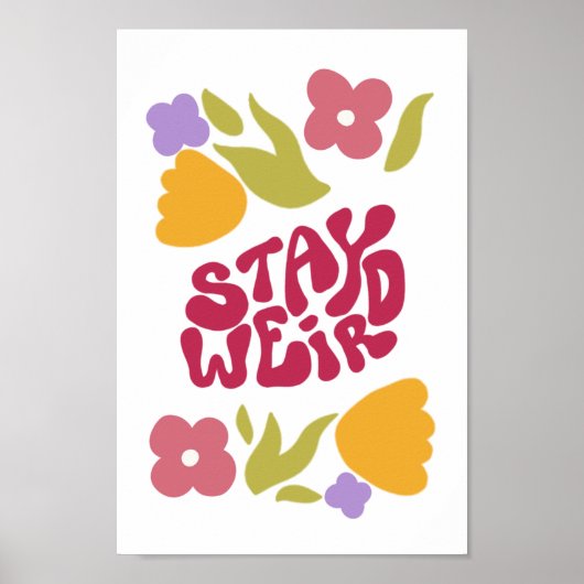 Blijf raar Bloemen Poster (Voorkant)