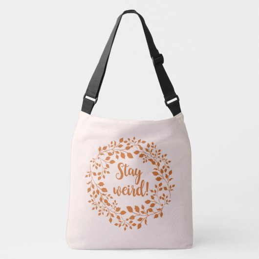 Blijf raar crossbody tas (Voorkant)