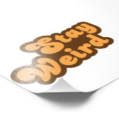 Blijf raar foto afdruk (Hoek)