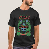 Blijf raar grappig Alien Monster Guy Hilarische St T-shirt (Voorkant)