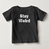 Blijf raar grappig Baby T-shirt (Voorkant)