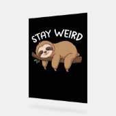 Blijf raar grappig luiaard voor dierenvriend manne acryl bord (Hoek)