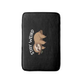 Blijf raar grappig luiaard voor dierenvriend manne badmat (Voorkant Verticaal)