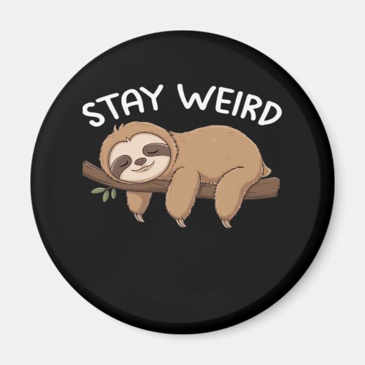 Blijf raar grappig luiaard voor dierenvriend manne magneet (Voorkant)