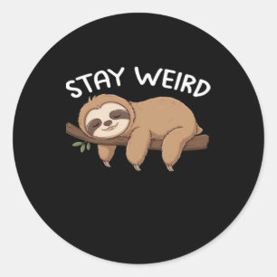 Blijf raar grappig luiaard voor dierenvriend manne ronde sticker