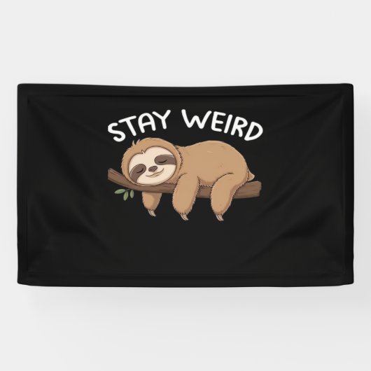 Blijf raar grappig luiaard voor dierenvriend manne spandoek (Horizontaal)
