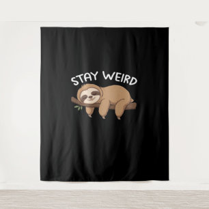 Blijf raar grappig luiaard voor dierenvriend manne wandkleed