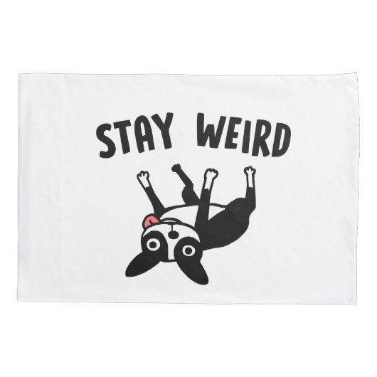 Blijf raar grappige Boston Terrier Dog Kussensloop (Achterkant)