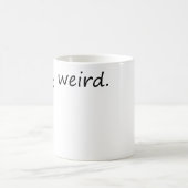 Blijf raar – leuk & uniek koffiemok (Center)