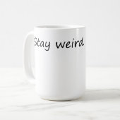 Blijf raar – leuk & uniek koffiemok (Voorkant links)