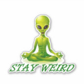 Blijf raar met een zen green alien sticker (Voorkant)