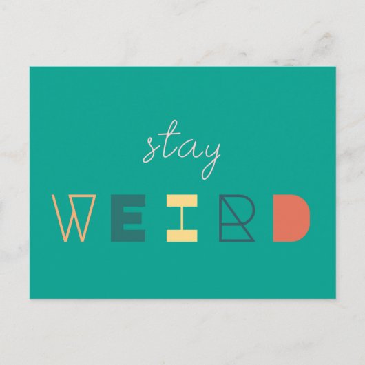 Blijf raar | Modern Quirky Unique Eccentric Kooky Briefkaart (Voorkant)