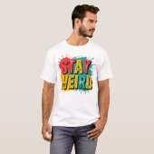 Blijf raar - Retro Grunge Typography T-shirt (Voorkant volledig)