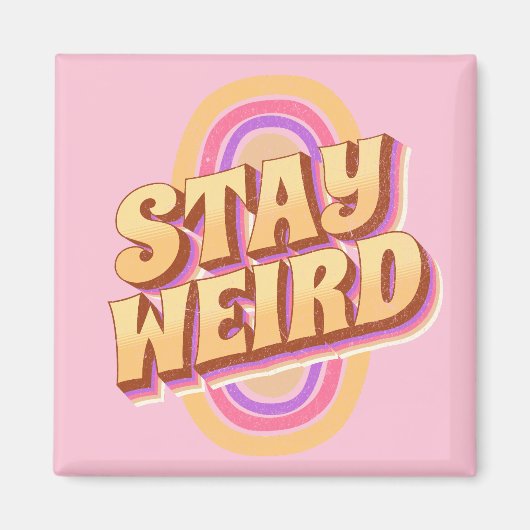Blijf raar retro tekst ontwerp magneet (Voorkant)