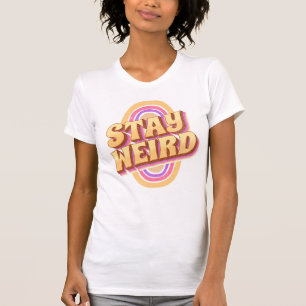 Blijf raar retro tekst ontwerp t-shirt