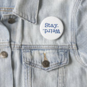 Blijf raar ronde button 5,7 cm (In situ)