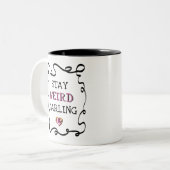 Blijf Raar Schat Tweekleurige Koffiemok (Voorkant links)