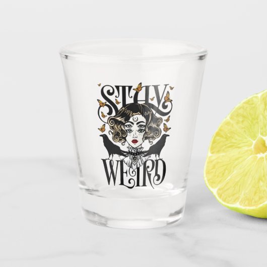Blijf Raar Shot Glas (Voorkant)
