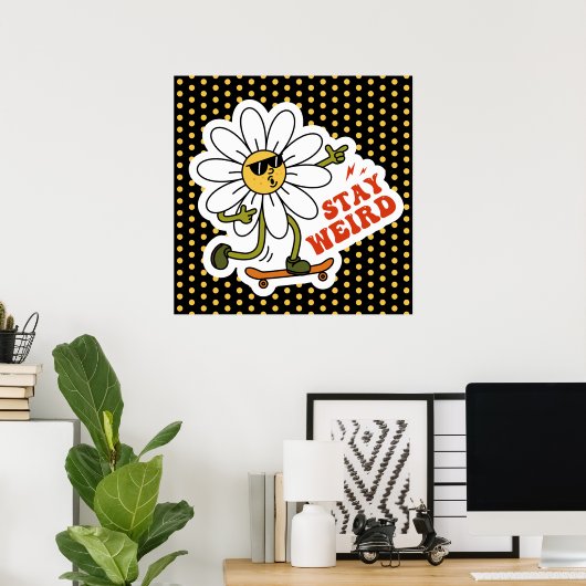 Blijf raar skateboarden Daisy Poster (Thuiskantoor)