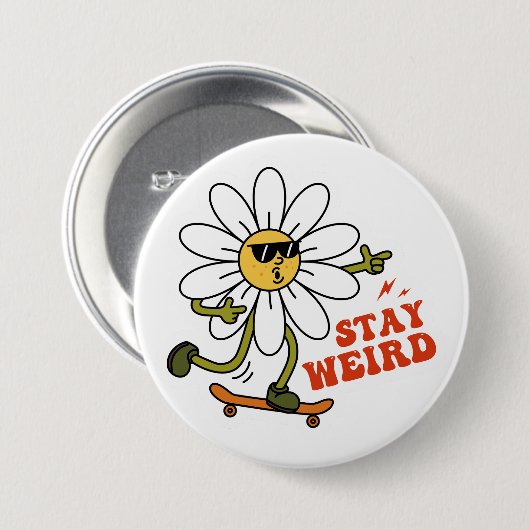 Blijf raar skateboarden Daisy Ronde Button 7,6 Cm (Voorkant /achterkant)