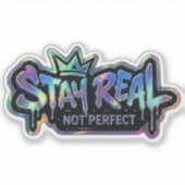 Blijf Reëel Niet Perfect | Inspirerend Sticker (Voorkant)