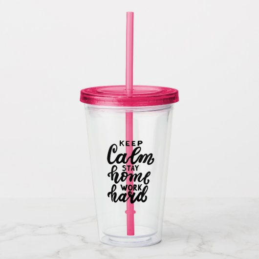 Blijf rustig aan thuiswerk hard acryl drinkbeker (Voorkant)