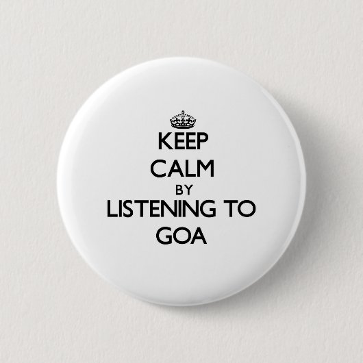 Blijf rustig door te luisteren naar GOA Ronde Button 5,7 Cm (Voorkant)