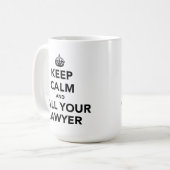 Blijf rustig en bel je advocaat. koffiemok (Voorkant links)