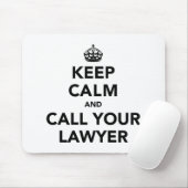 Blijf rustig en bel je advocaat. muismat (Met muis)